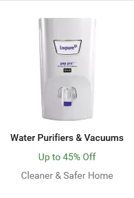 Branded water purifier & Vacuums upto 45% off